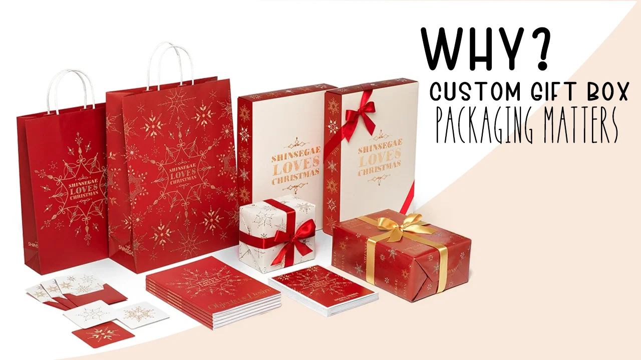 Why Custom Gift Box Packaging Matters.-TCB-BLG